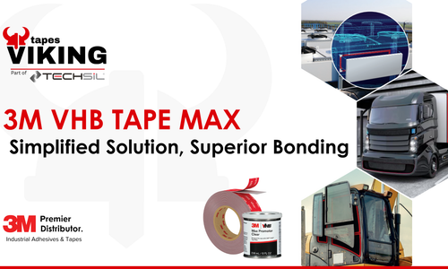 3M VHB Tape Max; Simplified Solution, Superior Bonding
